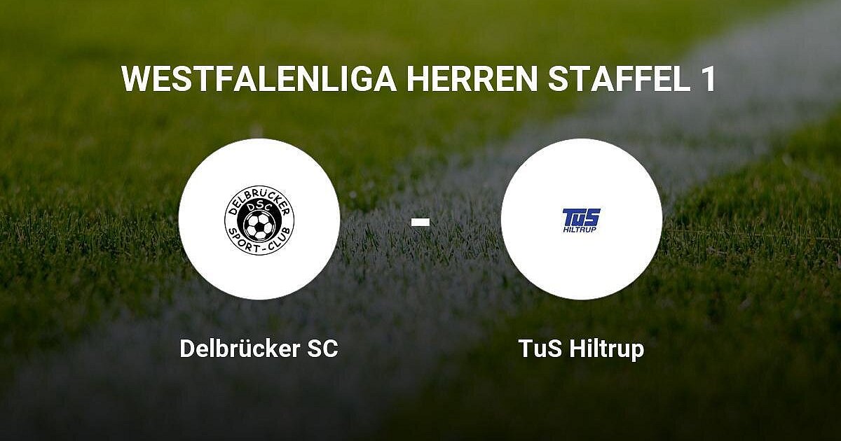 TuS Hiltrup feiert klaren Auswärtssieg über Delbrücker SC