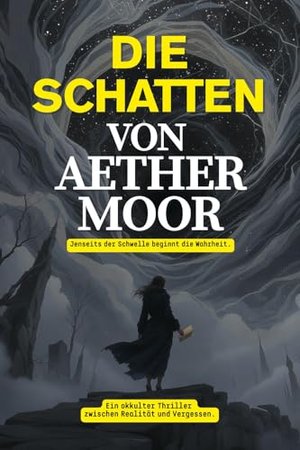 Die Schatten von Aethermoor: Jenseits der Schwelle beginnt die Wahrheit