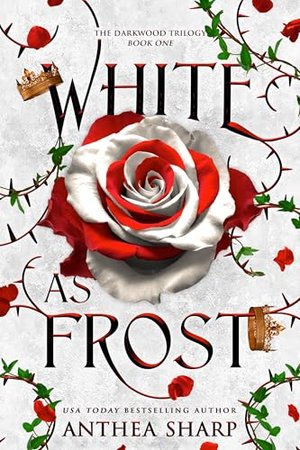 White as Frost: Weiss Wie Frost (Die Dunkelwald-Trilogie 1)