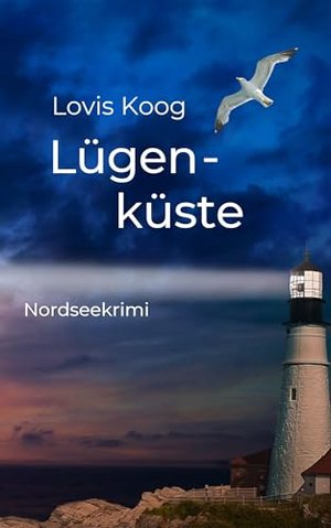 Lügenküste: Nordseekrimi