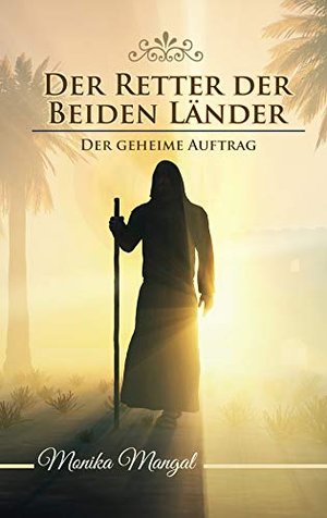 Der Retter der beiden Länder: Der geheime Auftrag