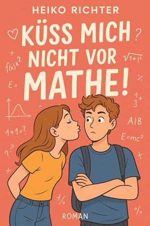 Küss mich nicht vor Mathe!