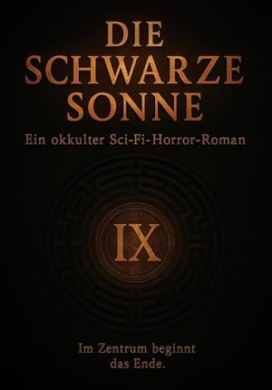 DIE SCHWARZE SONNE : Im Zentrum beginnt das Ende