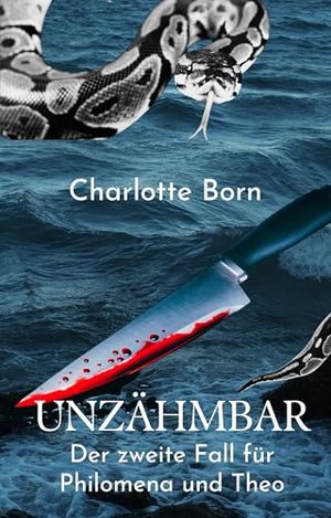 Unzähmbar: Cosy Krimi - Philomena und Theo 2 - (Philomena und Theo ermitteln)