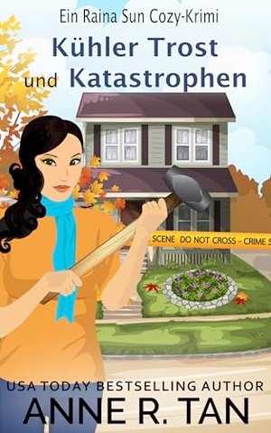 Kühler Trost und Katastrophen (Ein Cozy-Krimi Aus Der Reiche Raina Sun 9)