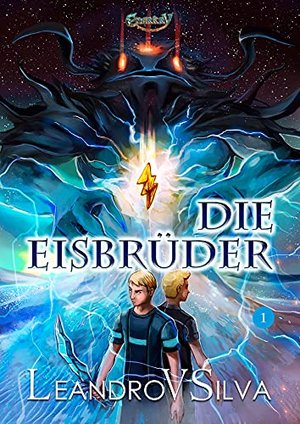 Die Eisbrüder: Enerkry-Serie, Buch 1 [2. Auflage]