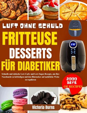 LUFT OHNE SCHULD FRITTEUSE DESSERTS FÜR DIABETIKER