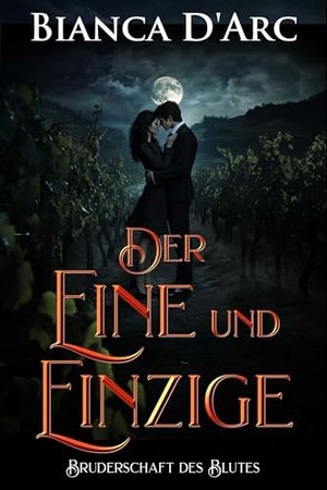 Bruderschaft des Blutes: Der Eine und Einzige