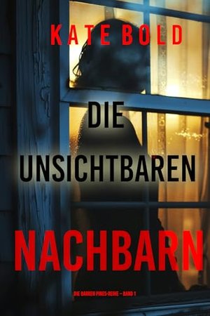 Die unsichtbaren Nachbarn (Barren Pines – Band 1) (Die Barren Pines-Reihe)