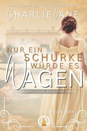 Nur ein Schurke würde es wagen (Die waghalsigen Debütantinnen 5)