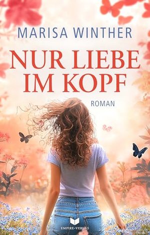 Nur Liebe im Kopf (Nur-Liebe-Reihe 1)