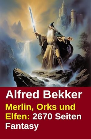 Merlin, Orks und Elfen