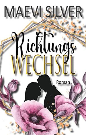 Richtungswechsel: Liebe auf Umwegen