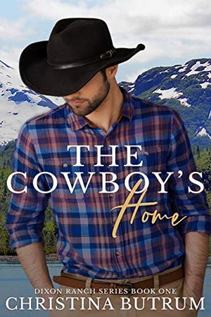 The Cowboy's Home: Das Zuhause des Cowboys (Dixon Ranch 1)
