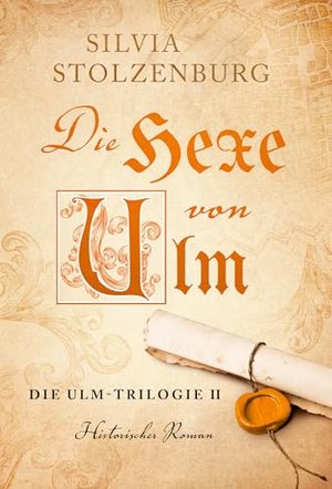 Die Hexe von Ulm (Die Ulm-Trilogie II 1)