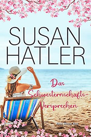 Das Schwesterschafts-Versprechen (Serie: Blue Moon Bay 2)