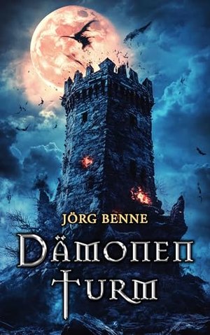 Dämonenturm: Dunkle High Fantasy für Erwachsene mit Mystery- und Grusel-Elementen (Dungeons & Dämone