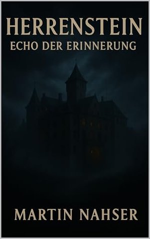 Herrenstein: Echo der Erinnerung