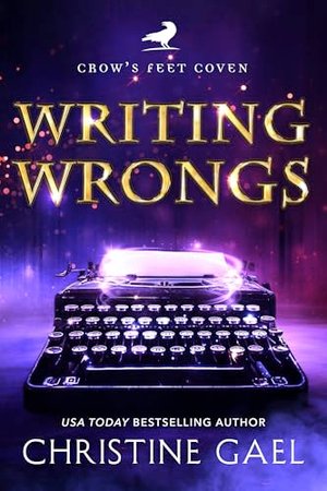 Writing Wrongs: Ein paranormaler Liebesroman (Crow's Feet Coven 1)