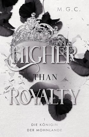 Higher Than Royalty 1: Die Königin der Mohnlande (Bachelor meets Reverse Harem, für Fans von Bridger