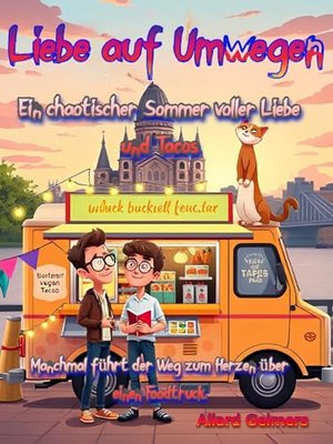 Liebe auf Umwegen: Ein chaotischer Sommer voller Liebe und Tacos (WG mit gewissen Vorzügen: Eine pri