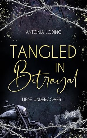 Tangled in Betrayal: Liebe Undercover 1