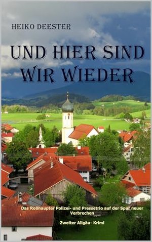 Und hier sind wir wieder: Das Roßhaupter Polizei- und Pressetrio auf der Spur neuer Verbrechen, Zwei