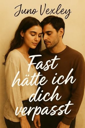 Fast hätte ich dich verpasst (Zwischen uns 1)