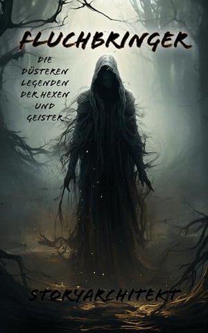 Fluchbringer: Die düsteren Legenden der Hexen und Geister