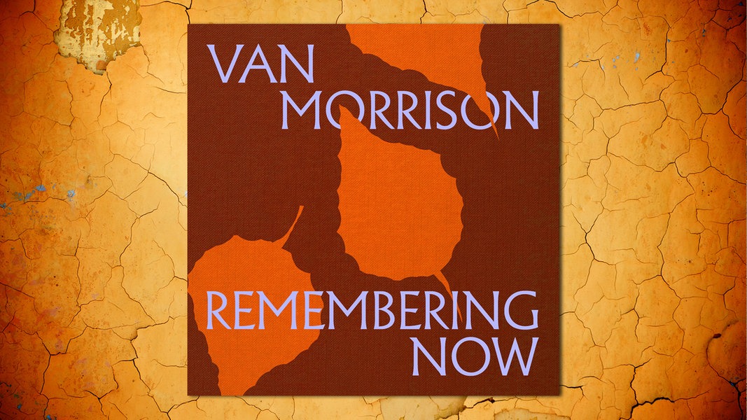 Van Morrisons "Remembering Now": Meisterhaftes Album voller Sehnsucht | NDR.de - Kultur