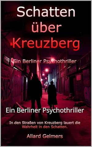 Schatten über Kreuzberg: Ein Berliner Psychothriller