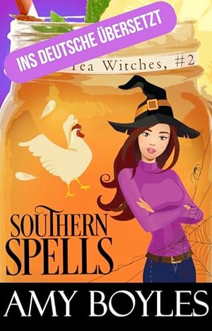 SÜDLICHE ZAUBERSPRÜCHE (SÜSSE TEE-HEXEN 2)