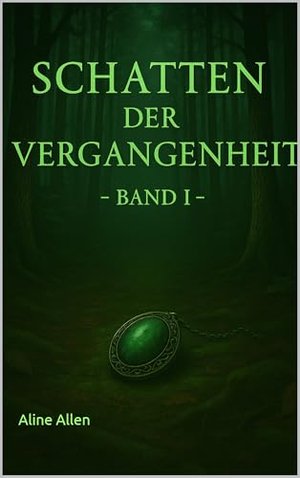 Schatten der Vergangenheit: - Band I -