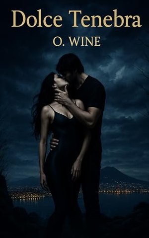 Dolce Tenebra: Süße Dunkelheit