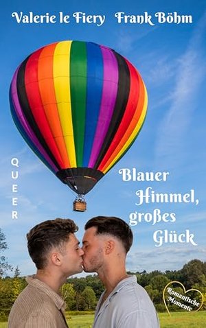 Blauer Himmel, großes Glück (Romantische Momente 1)
