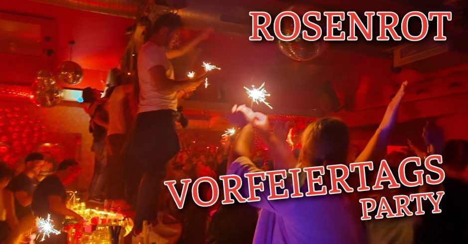 Rosenrot Düsseldorf Vorfeiertag Himmelfahrtsparty