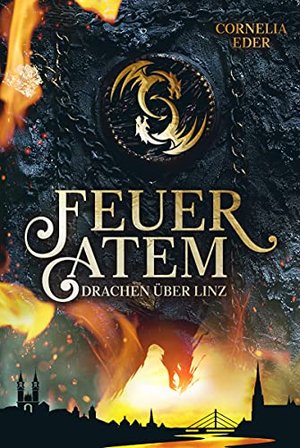Feueratem - Drachen über Linz