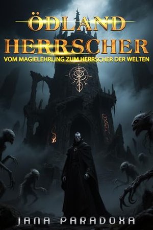 ÖDLAND-HERRSCHER: Vom Magielehrling zum Herrscher der Welten (2)