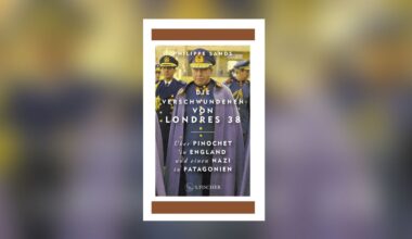 Walther Rauff in Chile: Philippe Sands "Die Verschwundenen von Londres 38"