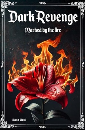 Dark Revenge: marked by the Fire