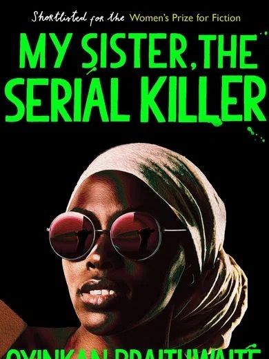 my sister, the serial killer von oyinkan braithwaité