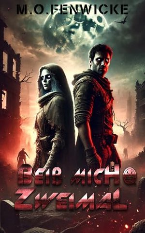 Beiß Mich Zweimal: Zombie, Schurkin, Retterin – in genau der Reihenfolge 1