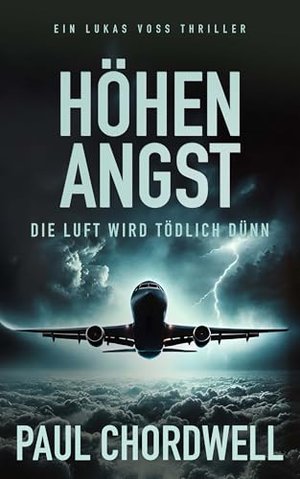 Höhenangst: Die Luft wird tödlich dünn (Lukas Voss 1)