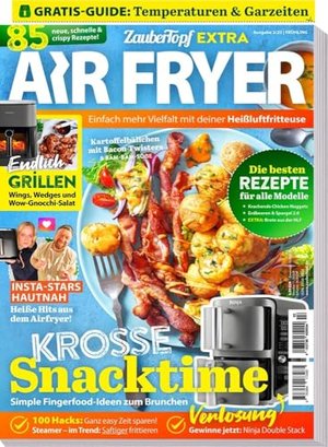 AIR FRYER by Zaubertopf 02/2025 – Frühling – 85 Schnelle & Knusprige Rezepte für Deine Heißluftfritt