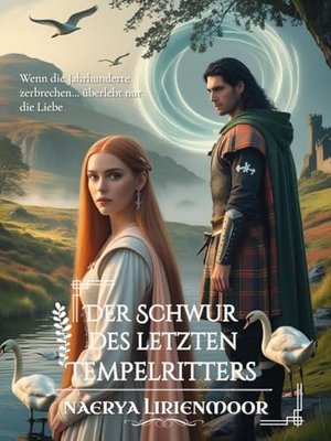 Der Schwur des letzten Tempelritters: Wenn die Jahrhunderte zerbrechen… überlebt nur die Liebe (Zwis