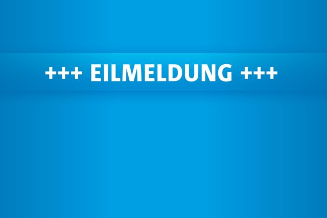 Eilmeldung: Sobald wir weitere Informationen haben, berichten wir an dieser Stelle weiter.