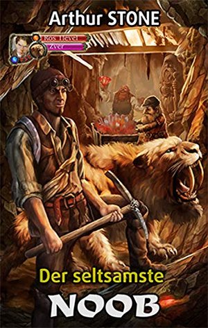 Der seltsamste Noob (Noob LitRPG Buchreihe (Reihe in 3 Bänden) 1)