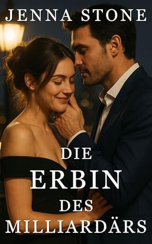 Die Erbin des Milliardärs