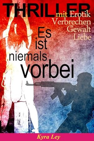 Es ist niemals vorbei.