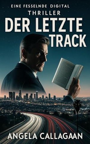 DER LETZTE TRACK: bis zum Ende 3 (bis zum Ende: Kriminalromane, Psychothriller, Noir, Action und Abe